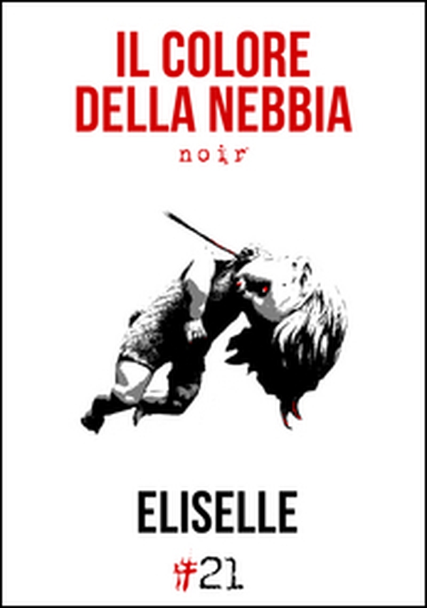 Il colore della nebbia - Librerie.coop Il colore della nebbia - Librerie.coop