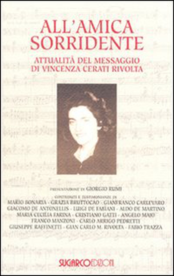 All'amica sorridente. Attualità del messaggio di Vincenza Cerati Rivolta - Librerie.coop All'amica sorridente. Attualità del messaggio di Vincenza Cerati Rivolta - Librerie.coop
