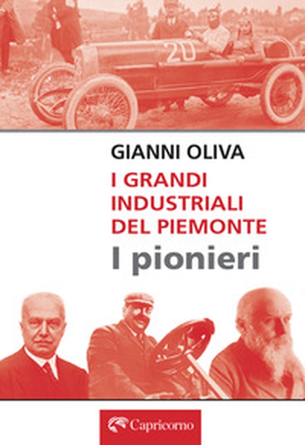 I grandi industriali del Piemonte. I pionieri - Librerie.coop I grandi industriali del Piemonte. I pionieri - Librerie.coop