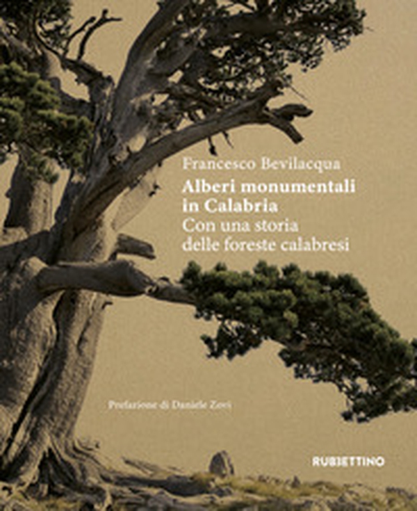 Alberi monumentali in Calabria. Con una storia delle foreste calabresi - Librerie.coop Alberi monumentali in Calabria. Con una storia delle foreste calabresi - Librerie.coop