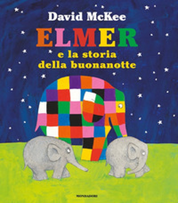 Elmer e la storia della buonanotte - Librerie.coop Elmer e la storia della buonanotte - Librerie.coop
