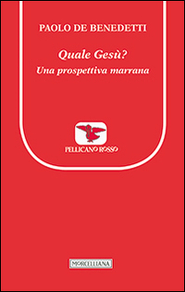 Quale Gesù? Una prospettiva marrana - Librerie.coop Quale Gesù? Una prospettiva marrana - Librerie.coop