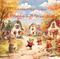 Il villaggio degli orsacchiotti - Librerie.coop