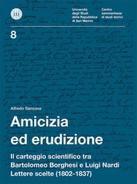 Amicizia ed erudizione. Il carteggio scientifico tra Bartolomeo Borghesi e Luigi Nardi. Lettere scelte (1802-1837) - Librerie.coop Amicizia ed erudizione. Il carteggio scientifico tra Bartolomeo Borghesi e Luigi Nardi. Lettere scelte (1802-1837) - Librerie.coop
