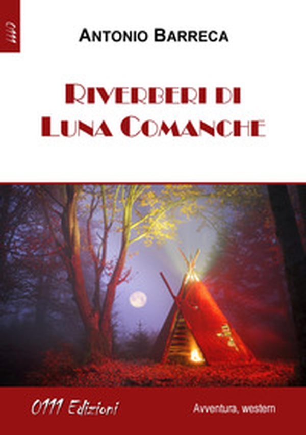 Riverberi di Luna Comanche - Librerie.coop Riverberi di Luna Comanche - Librerie.coop