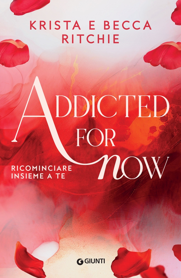 Addicted for now. Ricominciare insieme a te - Librerie.coop Addicted for now. Ricominciare insieme a te - Librerie.coop