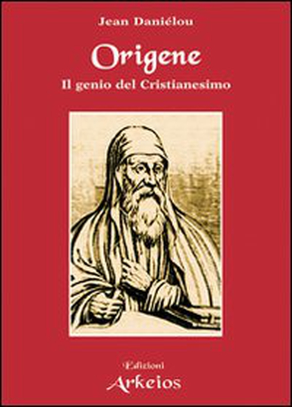 Origene. Il genio del Cristianesimo - Librerie.coop Origene. Il genio del Cristianesimo - Librerie.coop