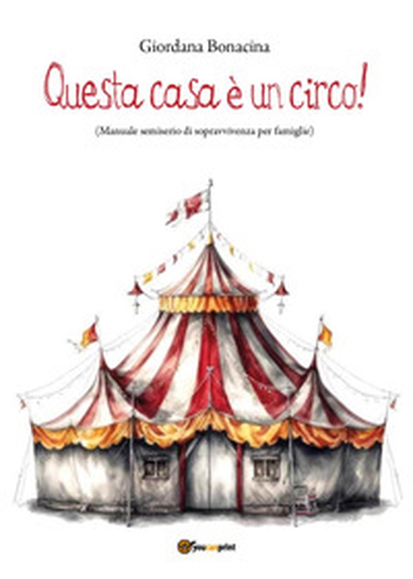 Questa casa è un circo! - Librerie.coop Questa casa è un circo! - Librerie.coop