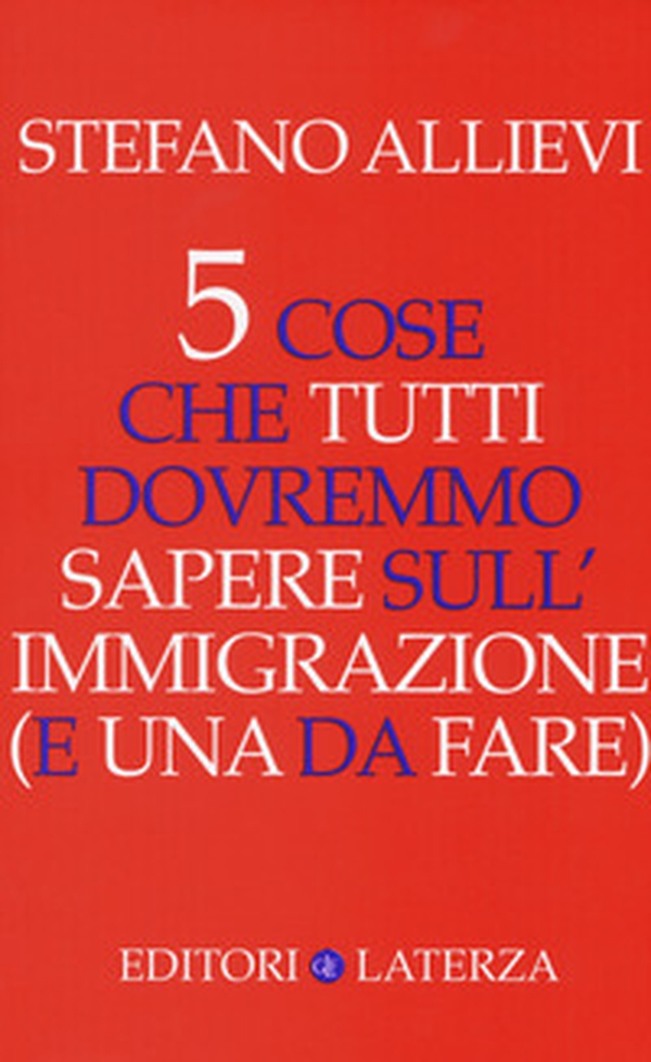 5 cose che tutti dovremmo sapere sull'immigrazione (e una da fare) - Librerie.coop 5 cose che tutti dovremmo sapere sull'immigrazione (e una da fare) - Librerie.coop