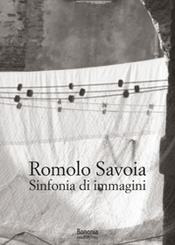 Romolo Savoia. Sinfonia di immagini - Librerie.coop Romolo Savoia. Sinfonia di immagini - Librerie.coop