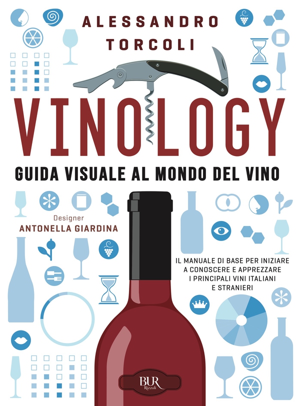 Vinology. Corso di degustazione. 1. I vini italiani - Librerie.coop Vinology. Corso di degustazione. 1. I vini italiani - Librerie.coop