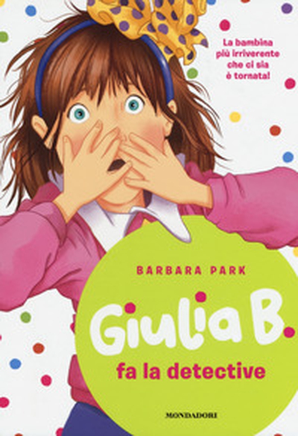 Giulia B. fa la detective - Librerie.coop Giulia B. fa la detective - Librerie.coop