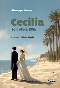 Cecilia. Bordighera 1886 - Librerie.coop