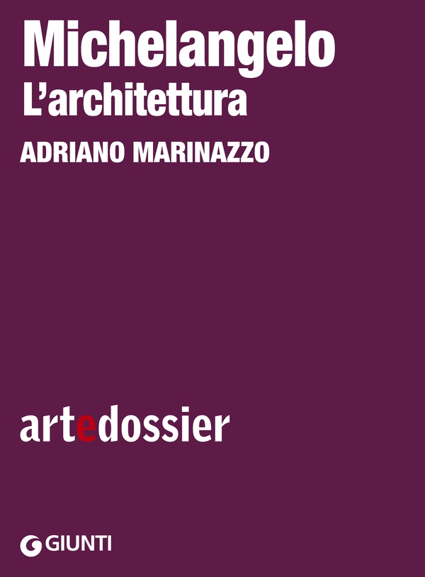Michelangelo. L’architettura - Librerie.coop Michelangelo. L’architettura - Librerie.coop