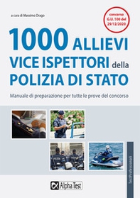 1000 allievi vice ispettori della Polizia di Stato. Manuale di preparazione per tutte le prove del concorso - Librerie.coop 1000 allievi vice ispettori della Polizia di Stato. Manuale di preparazione per tutte le prove del concorso - Librerie.coop
