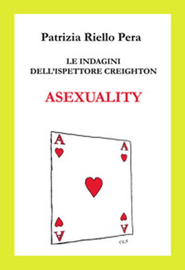 Asexuality. Le indagini dell'ispettore Creighton - Librerie.coop Asexuality. Le indagini dell'ispettore Creighton - Librerie.coop
