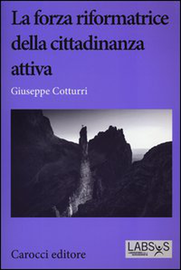 La forza riformatrice della cittadinanza attiva - Librerie.coop La forza riformatrice della cittadinanza attiva - Librerie.coop