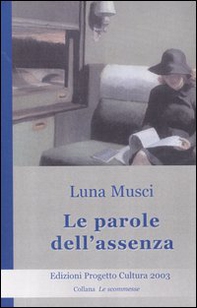 Le parole dell'assenza - Librerie.coop
