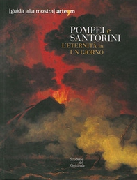 Pompei e Santorini. L'eternità in un giorno. Catalogo della mostra (Roma, 11 ottobre 2019-6 gennaio 2020). Guida breve - Librerie.coop