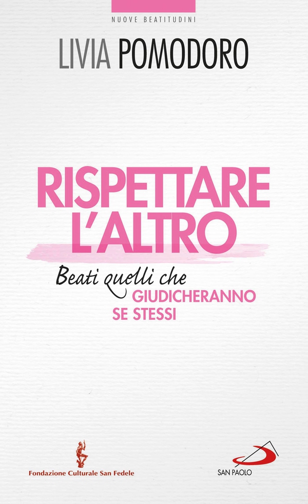 Rispettare l'altro. Beati quelli che giudicheranno se stessi - Librerie.coop Rispettare l'altro. Beati quelli che giudicheranno se stessi - Librerie.coop