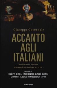 Accanto agli italiani. Carabinieri e nazione, due secoli di fedeltà e servizio - Librerie.coop