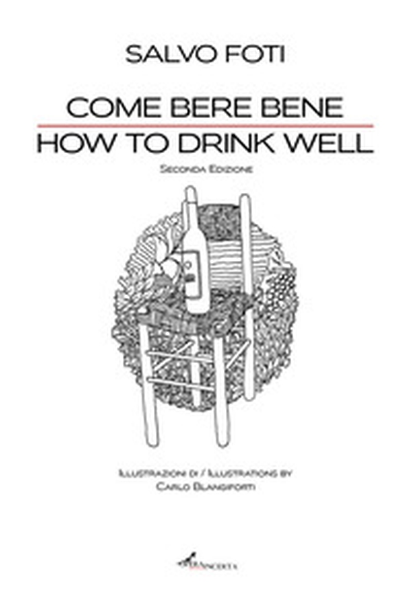 Come bere bene. Ediz. italiana e inglese - Librerie.coop Come bere bene. Ediz. italiana e inglese - Librerie.coop