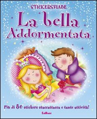 La bella addormentata. Stickersfiabe. Con adesivi - Librerie.coop