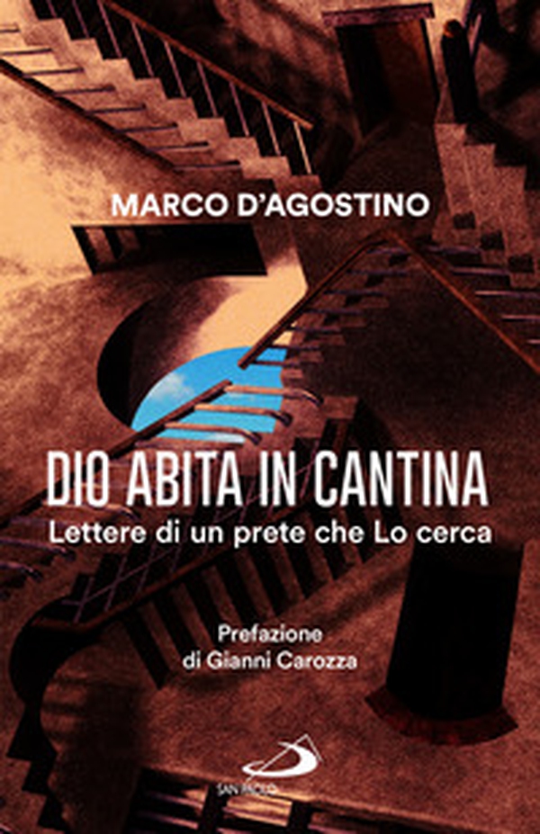 Dio abita in cantina. Lettere di un prete che Lo cerca - Librerie.coop Dio abita in cantina. Lettere di un prete che Lo cerca - Librerie.coop