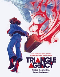 Triangle Agency. Un gioco di ruolo per contenere le anomalie e stabilizzare la realtà - Librerie.coop