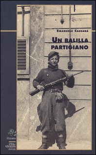 Un balilla partigiano - Librerie.coop