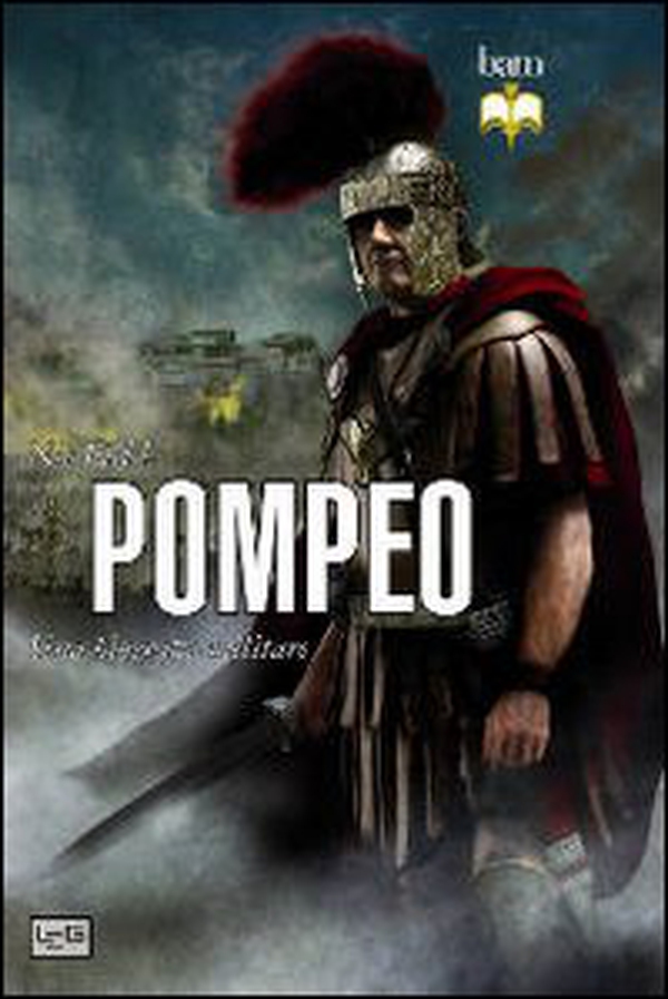 Pompeo. Una biografia militare - Librerie.coop Pompeo. Una biografia militare - Librerie.coop