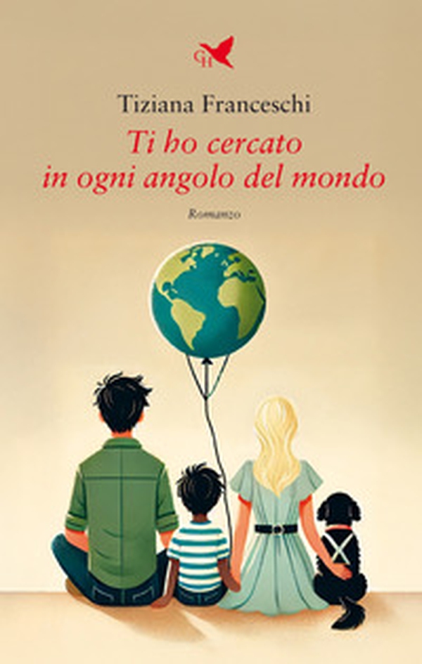 Ti ho cercato in ogni angolo del mondo - Librerie.coop Ti ho cercato in ogni angolo del mondo - Librerie.coop