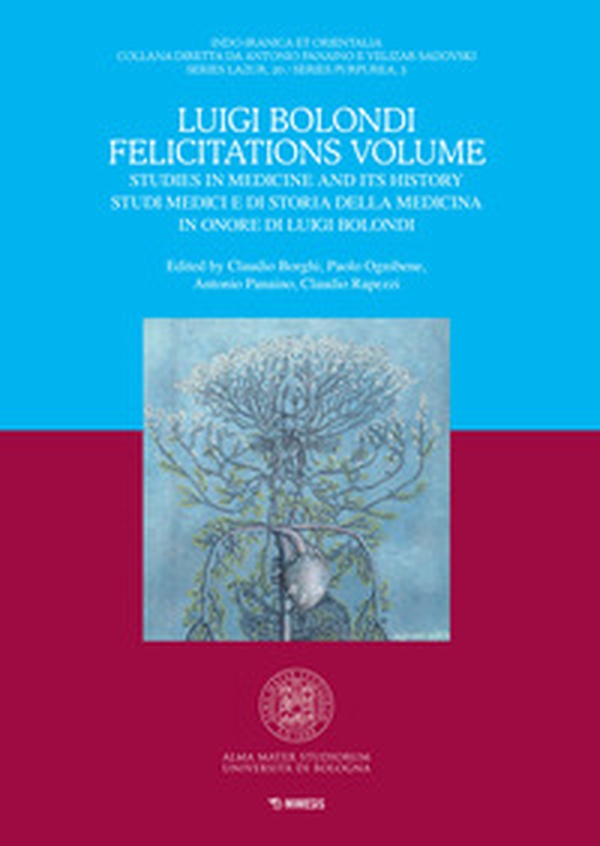 Luigi Bolondi Felicitations Volume. Studies in medicine and its history. Studi medici e di storia della medicina in onore di Luigi Bolondi - Librerie.coop Luigi Bolondi Felicitations Volume. Studies in medicine and its history. Studi medici e di storia della medicina in onore di Luigi Bolondi - Librerie.coop