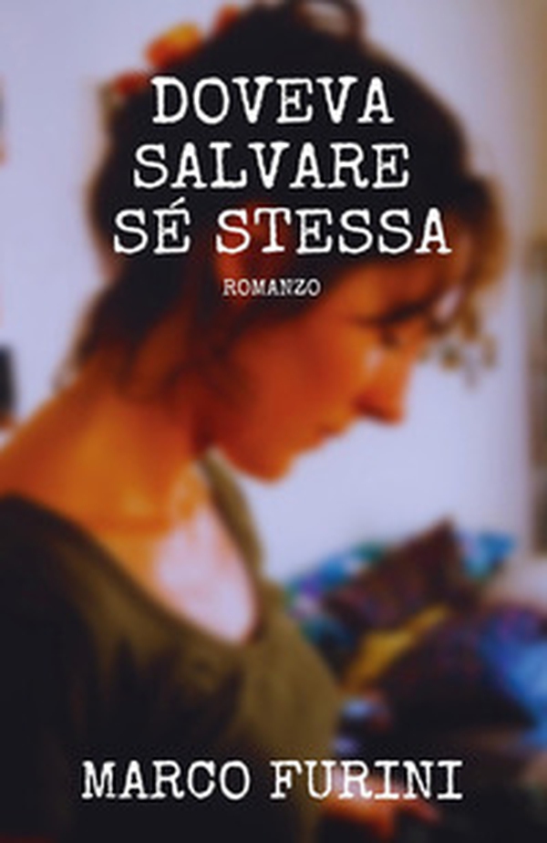 Doveva salvare sé stessa - Librerie.coop Doveva salvare sé stessa - Librerie.coop