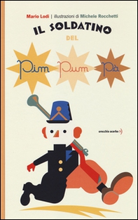 Il soldatino del pim pum pà - Librerie.coop Il soldatino del pim pum pà - Librerie.coop