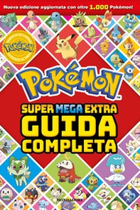 Pokémon. Super mega extra guida completa - Librerie.coop