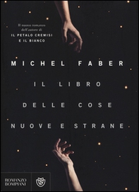 Il libro delle cose nuove e strane - Librerie.coop Il libro delle cose nuove e strane - Librerie.coop