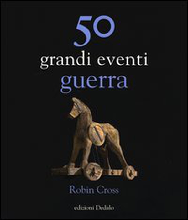 50 grandi eventi. Guerra - Librerie.coop 50 grandi eventi. Guerra - Librerie.coop