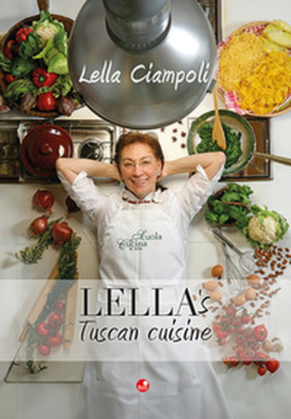 Lella's Tuscan cuisine - Librerie.coop