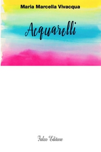 Acquarelli - Librerie.coop Acquarelli - Librerie.coop