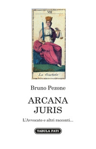 Arcana juris. L'avvocato e altri racconti... - Librerie.coop Arcana juris. L'avvocato e altri racconti... - Librerie.coop