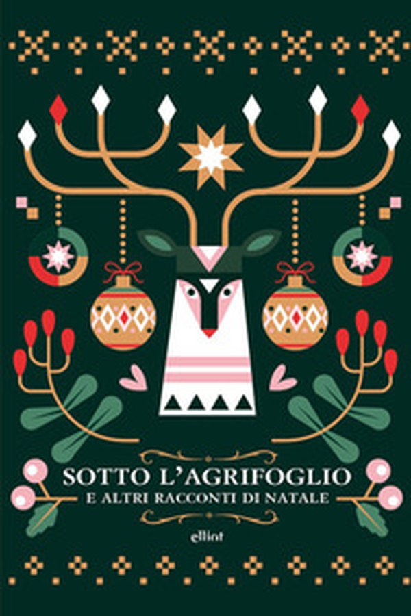 Sotto l'agrifoglio e altri racconti di Natale - Librerie.coop