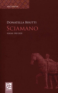 Sciamano. Poesie 1985-2020 - Librerie.coop Sciamano. Poesie 1985-2020 - Librerie.coop
