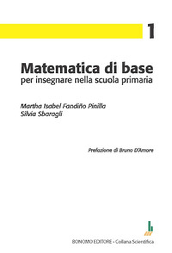 Matematica di base per insegnare nella scuola primaria - Librerie.coop Matematica di base per insegnare nella scuola primaria - Librerie.coop