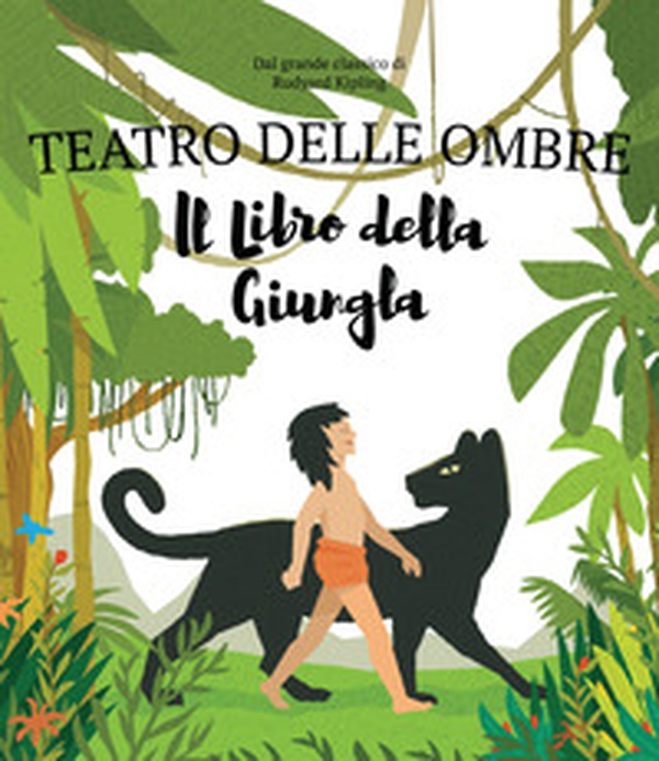 Il libro della giungla. Teatro delle ombre. Shaplaboo - Librerie.coop