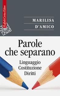 Parole che separano. Linguaggio, Costituzione, diritti - Librerie.coop