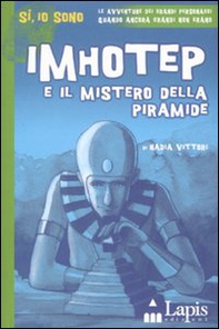 Imhotep e il mistero della piramide - Librerie.coop Imhotep e il mistero della piramide - Librerie.coop