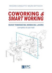 Coworking & smart working. Nuove tendenze nel modo di lavorare. Completo di casi reali - Librerie.coop Coworking & smart working. Nuove tendenze nel modo di lavorare. Completo di casi reali - Librerie.coop