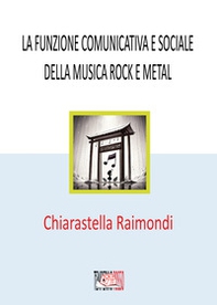 La funzione comunicativa e sociale della musica rock e metal - Librerie.coop