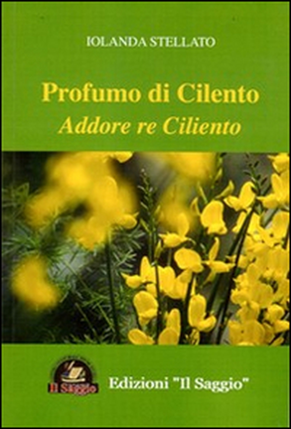 Profumo di Cilento. Addore re Ciliento - Librerie.coop Profumo di Cilento. Addore re Ciliento - Librerie.coop